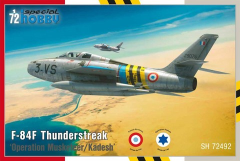 Special Hobby 1/72 F-84F Thunderstreak 'Operation Musketeer/Kadesh'