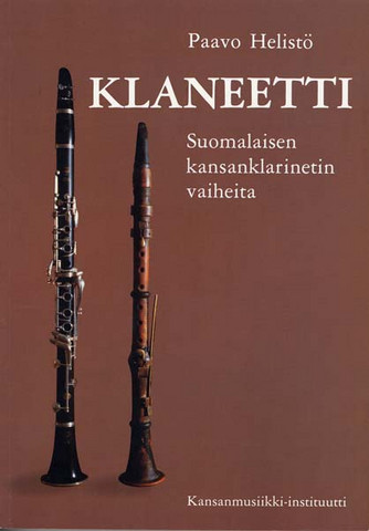Klaneetti - Suomalaisen kansanklarinetin vaiheita