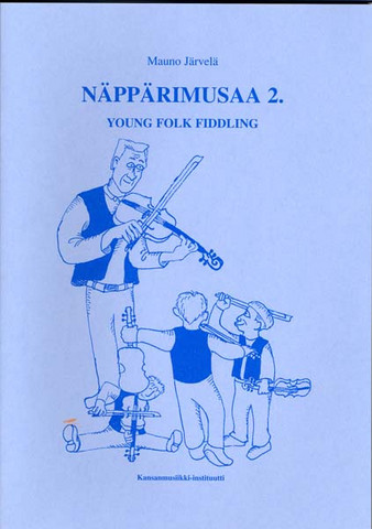Näppärit: Näppärimusaa 2. Young folk fiddling