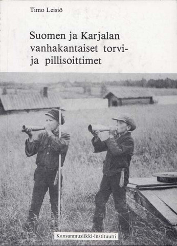 Suomen ja Karjalan vanhakantaiset torvi- ja pillisoittimet