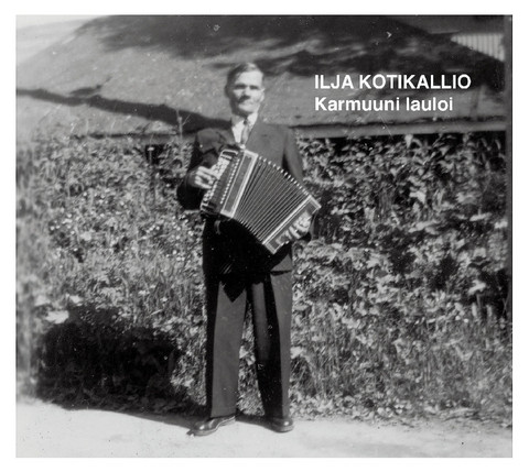 Ilja Kotikallio: Karmuuni lauloi