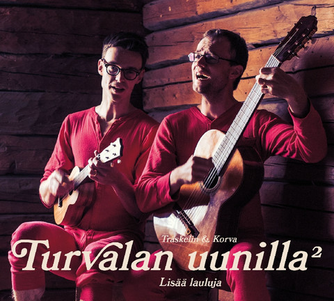 Träskelin & Korva: Turvalan uunilla - lisää lauluja
