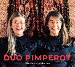 Duo Pimperot - Piika huusi pinkotinta