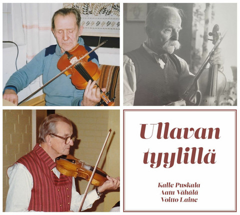 Ullavan tyylillä, Kalle Puskala, Aatu Vähälä, Voitto Laine