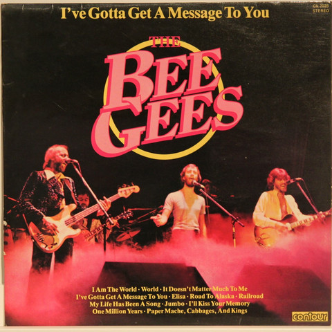 Bee Gees: I've Gotta Get A Message To You	