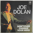 Dolan Joe: Don’t Ever Change Your Mind