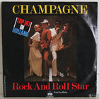 Champagne: Rock And Roll Star