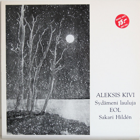 EOL / Sakari Hilden; Aleksis Kivi, Sydämeni lauluja