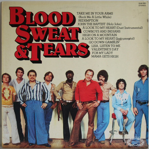 Blood, Sweat & Tears: Blood, Sweat & Tears