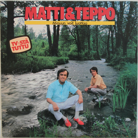 Matti ja Teppo: Minuun voit luottaa