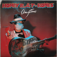 Honey B. & T-Bones: Anytime