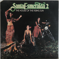 Santa Esmeralda: The House Of The Rising Sun
