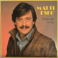 Matti Esko: Tahdon olla luonas