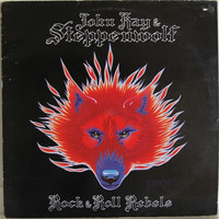 Kay John & Steppenwolf: Rock & Roll Rebels