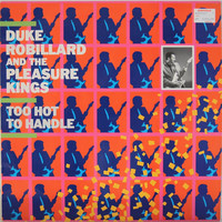 Robillard Duke And The Pleasure Kings: Too Hot To Handle