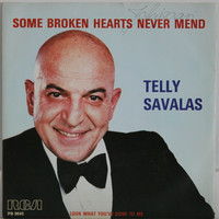 Savalas Telly: Some Broken Hearts Never Mend