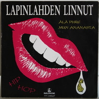 Lapinlahden linnut: Älä pure mun ananasta