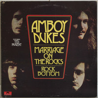 Amboy Dukes: Marriage On The Rocks - Rock Bottom