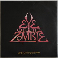 Fogerty John: Eye Of The Zombie