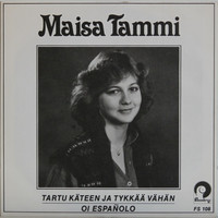 Tammi Maisa: Tartu käteen ja tykkää vähän