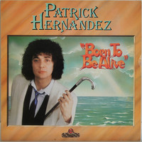 Hernandez Patrick: Born To Be Alive
