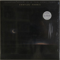 Harris Emmylou: Quarter Moon In A Ten Cent Town