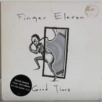 Finger Eleven: Good Times
