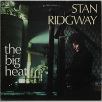 Ridgway Stan: The Big Heat