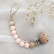Tuttiketju • Powder Rose