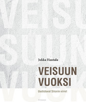 Jukka Hautala: Veisuun vuoksi, uudistuvat Siionin virret