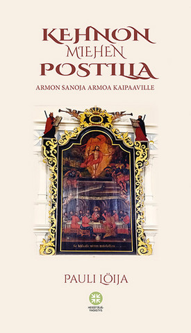 Kehnon miehen postilla - armon sanoja armoa kaipaaville (ilm. 10/2023)