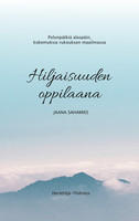 TULOSSA: Jaana Sahamies: Hiljaisuuden oppilaana