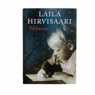 Laila Hirvisaari: Hiljaisuus