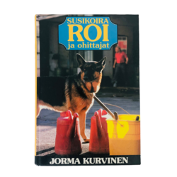 Jorma Kurvinen: Susikoira Roi ja ohittajat