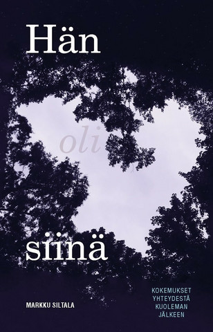 Hän oli siinä