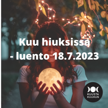 Kuu hiuksissa -luento 18.7.2023
