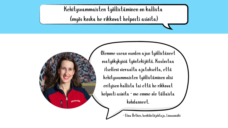 Myytti numero 4: Kehitysvammaisten työllistäminen on kallista (myös koska he rikkovat helposti asioita)