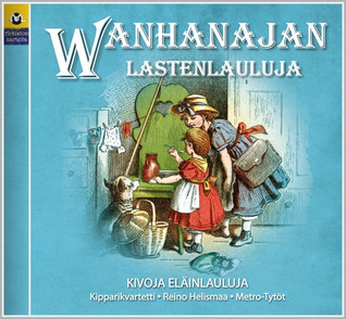 WANHANAJAN LASTENLAULUJA 3 - KIVOJA ELÄINLAULUJA CD