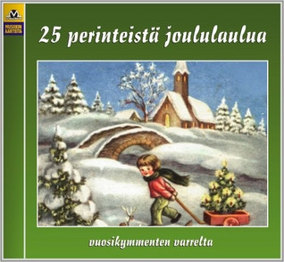 25 PERINTEISTÄ JOULULAULUA VUOSIKYMMENTEN VARRELTA CD