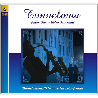 TUNNELMAA CD : SAXOFONI 9 - QUIEN SERA - KEINU KANSSANI