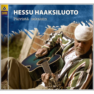 HESSU HAAKSILUOTO - PÄIVISTÄ SEKAISIN CD