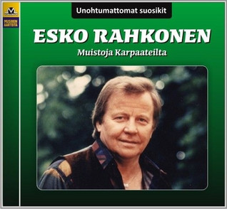 UNOHTUMATTOMAT SUOSIKIT - ESKO RAHKONEN MUISTOJA KARPAATEILTA CD