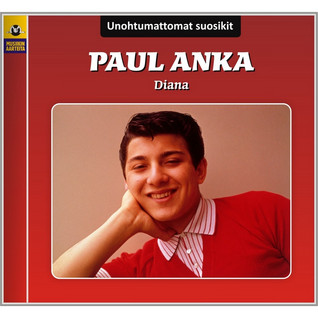 UNOHTUMATTOMAT SUOSIKIT - PAUL ANKA DIANA CD