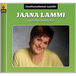 UNOHTUMATTOMAT SUOSIKIT - JAANA LAMMI CD