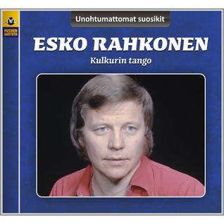 UNOHTUMATTOMAT SUOSIKIT - ESKO RAHKONEN KULKURIN TANGO CD