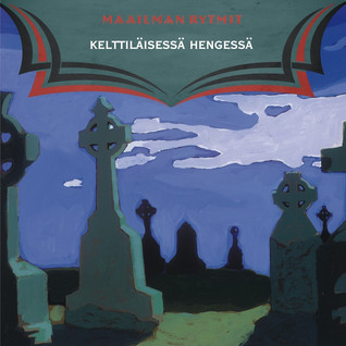 MAAILMAN RYTMIT - KELTTILÄISESSÄ HENGESSÄ CD