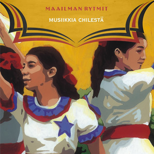 MAAILMAN RYTMIT - MUSIIKKIA CHILESTÄ CD