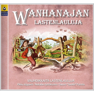 WANHANAJAN LASTENLAULUJA 9 - VAUHDIKKAITA LASTENLAULUJA CD