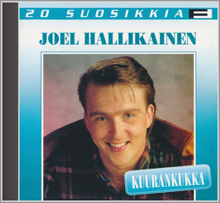 20 SUOSIKKIA CD: JOEL HALLIKAINEN - KUURANKUKKA