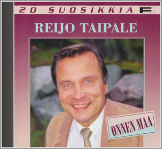 20 SUOSIKKIA CD: REIJO TAIPALE - ONNEN MAA